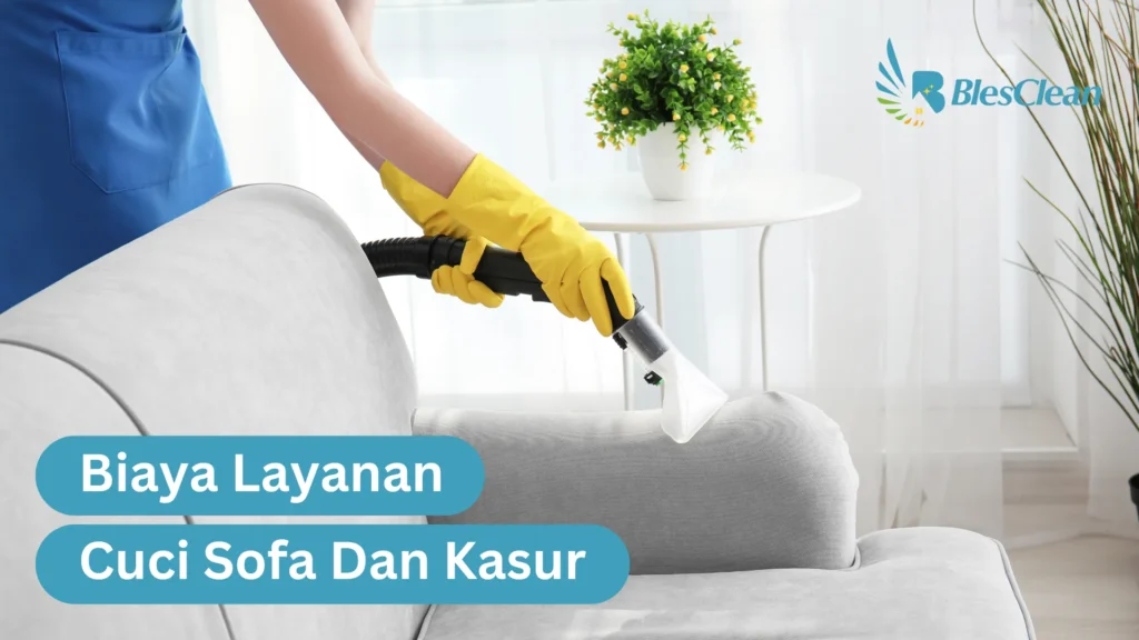 Biaya Layanan Cuci Sofa Dan Kasur